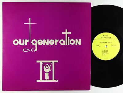 Our Generation   Praise And Prayer LP   Rare Xian Garage Psych Fuzz OG VG  